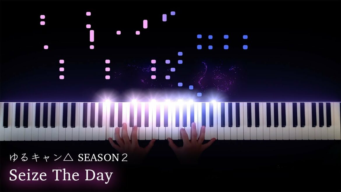 Seize The Day – 亜咲花|ゆるキャン△ SEASON2 OP|Lime's Piano Room