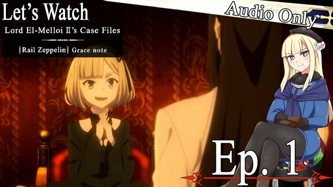 Let's Watch Lord El Melloi II's Case Files {Rail Zeppelin} Grace Note – Episode 1