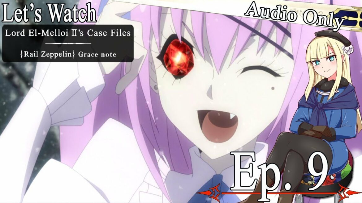 Let's Watch Lord El Melloi II's Case Files {Rail Zeppelin} Grace Note – Episode 9