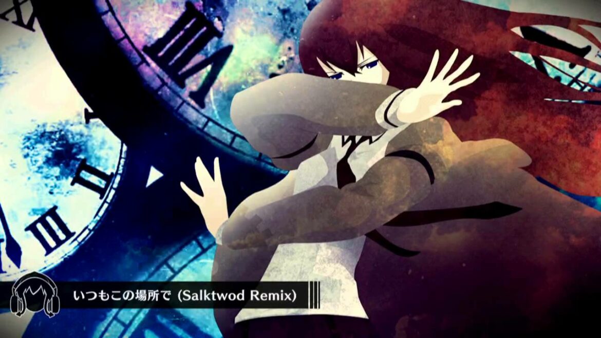 【劇場版】 いつもこの場所で (Salktwod Remix) 【STEINS;GATE】