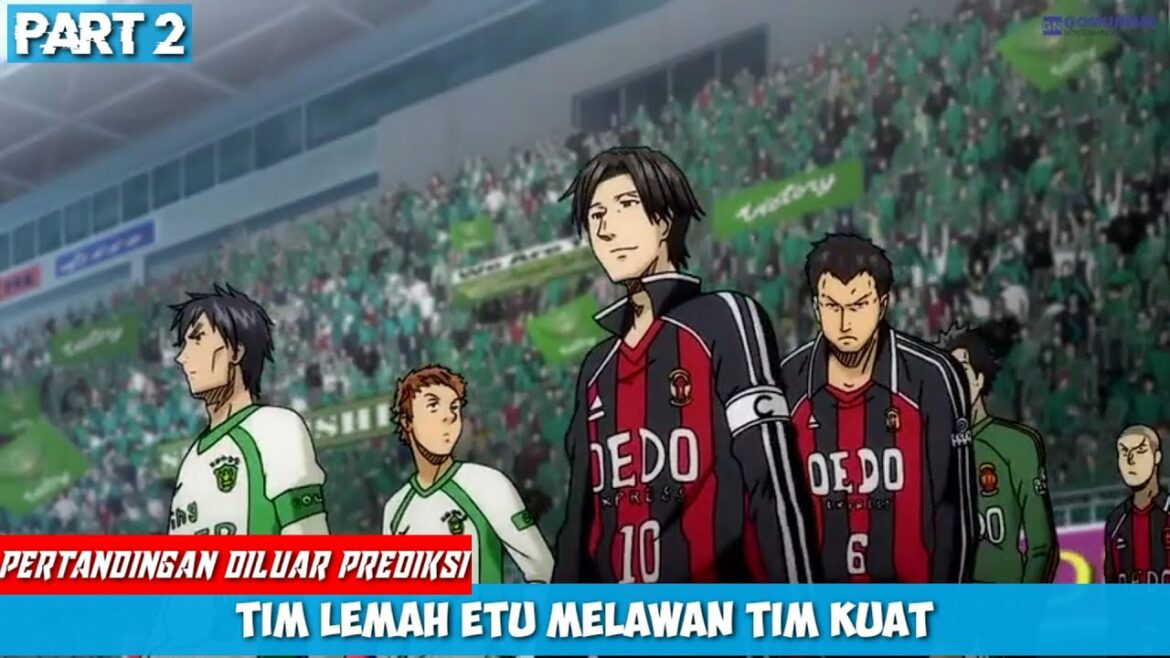 Mengimbangi Tim Terkuat, Alur Cerita Anime Sepak Bola Giant Killing (Part 2)