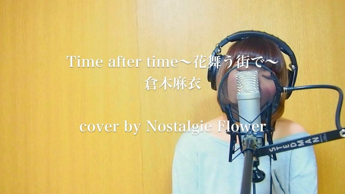 Time after time〜花舞う街で〜/倉木麻衣(Cover)『名探偵コナン 迷宮の十字路』主題歌