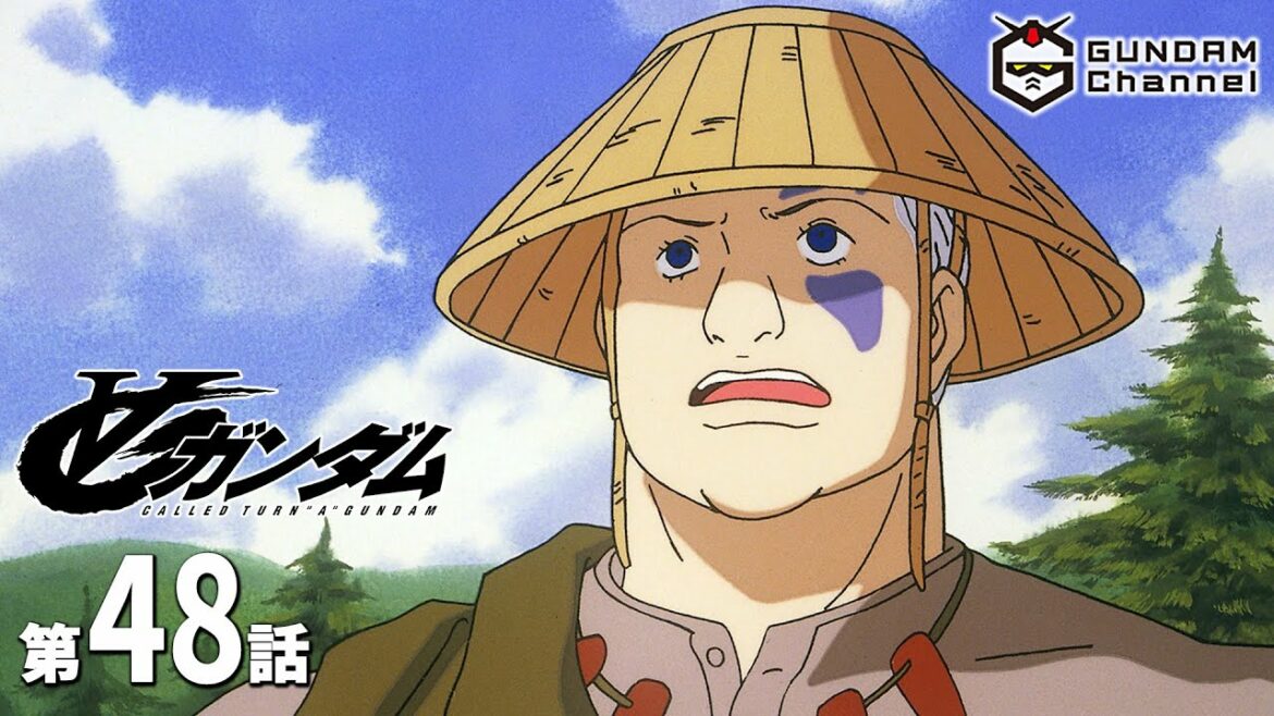 第48話|∀ガンダム【ガンチャン】
