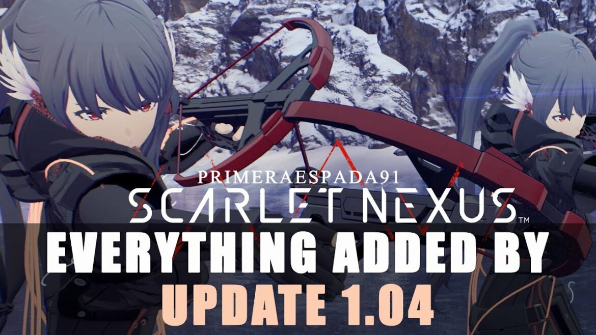 Scarlet Nexus: Update 1.04 Content