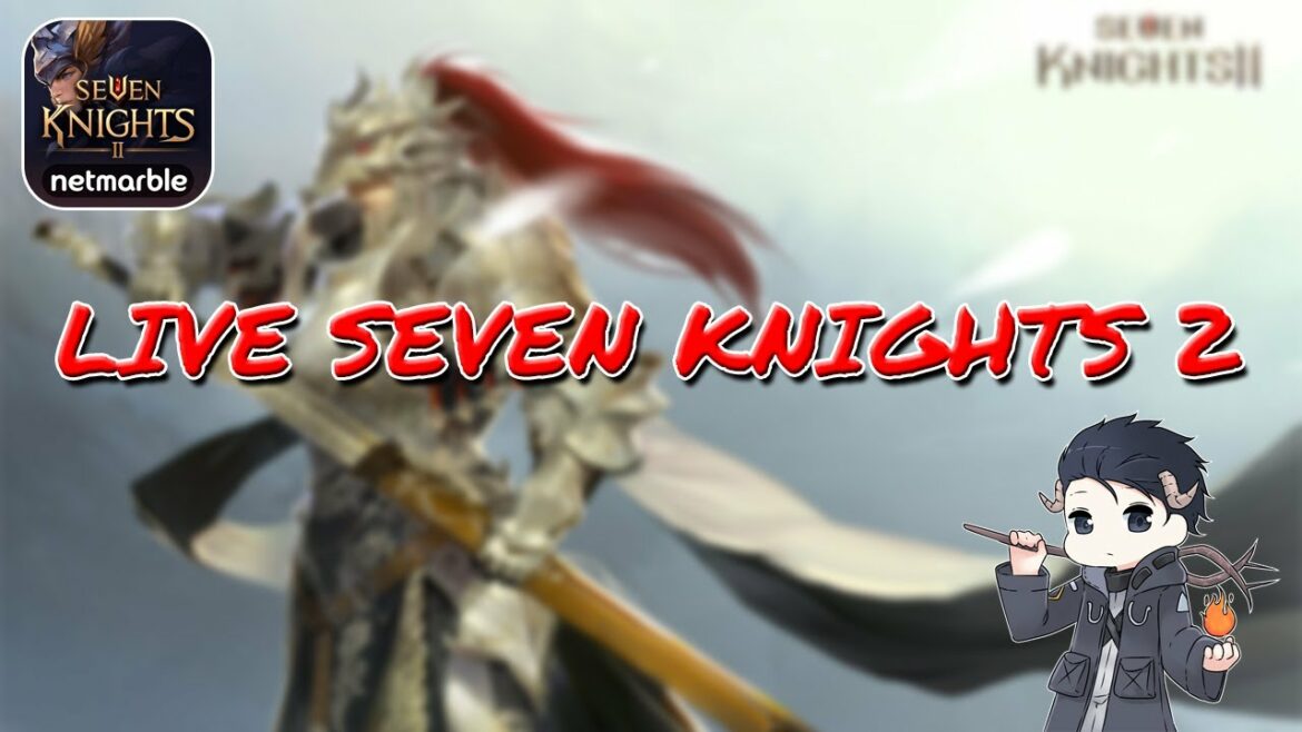 LIVE SEVEN KNIGHTS 2