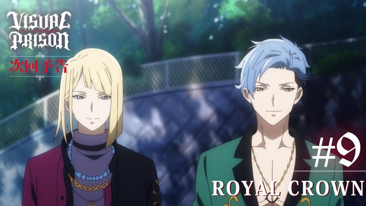 TVアニメーション『ヴィジュアルプリズン』#9「ROYAL CROWN」予告