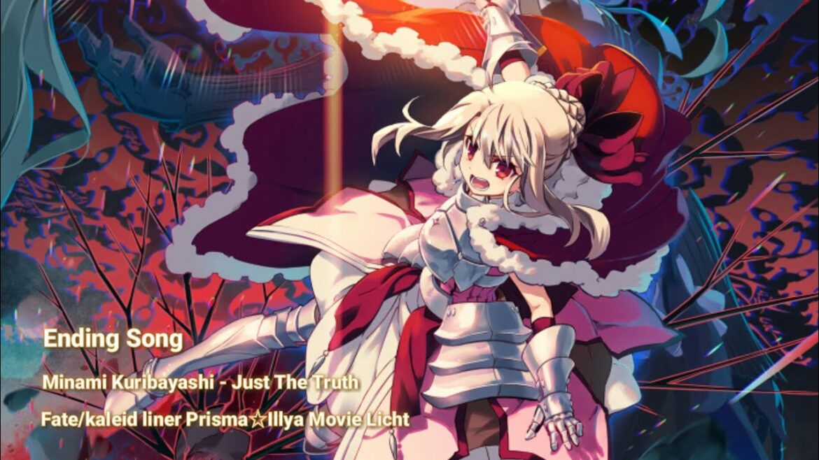 Fate/kaleid liner Prisma☆Illya Movie Licht Ending Full Lyrics – Just the truth by Minami Kuribayashi