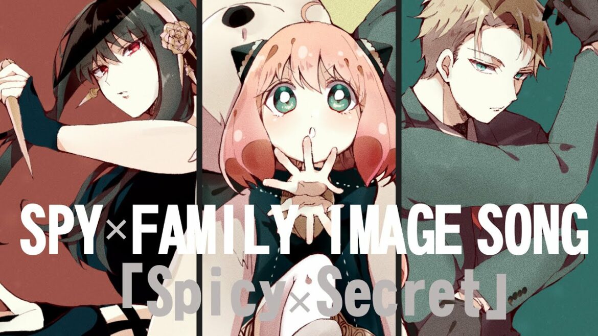 TVアニメ『SPY×FAMILY』オープニングイメージソング「Spicy × Secret」