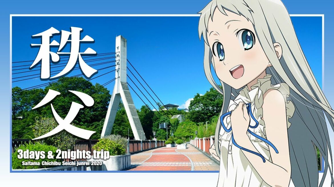 【埼玉秩父】あの日見た花の名前を僕達はまだ知らない。聖地巡礼(前編) / Anohana The Flower We Saw That Day【4K/60p】