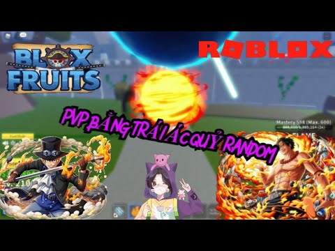 ROBLOX – THỬ THÁCH RANDOM TRÁI ÁC QUỶ VÀ SỬ DỤNG ĐỂ PVP – BLOX FRUIT (#1)