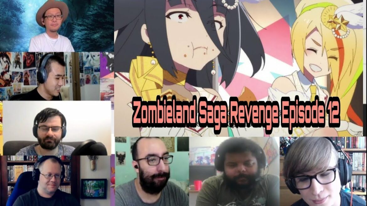 ゾンビランドサガ リベンジ 2期 12話 Zombieland Saga : Revenge Season 2 Episode 12 REACTION MASHUP