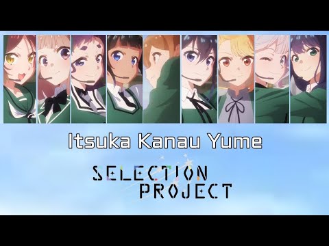 Itsuka kanau yume♡いつか かなう 夢♡9-tie♡Selection Project ♡{Colour Coded} ♡Kan♡Rom♡Eng♡Ara