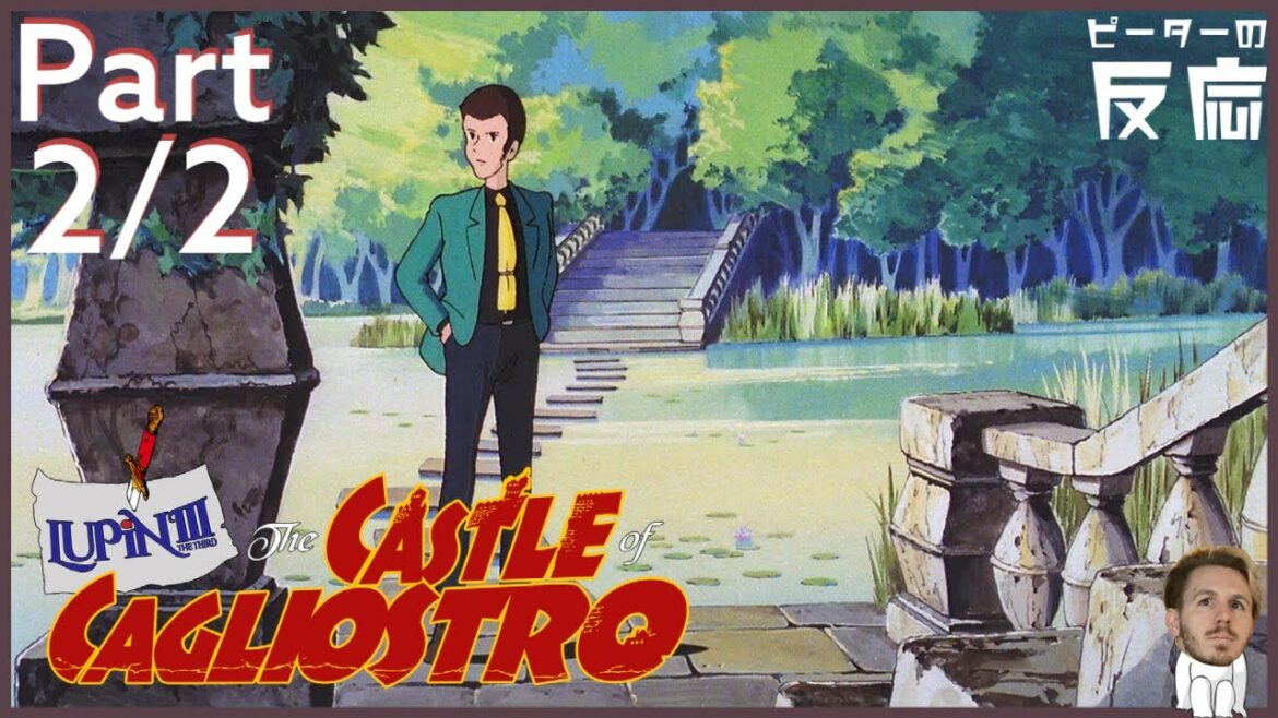ピーターの反応 【ルパン三世 カリオストロの城】パート2/2 Lupin III Castle of Cagliostro Part 2/2 アニメリアクション