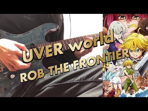 七つの大罪 神々の逆鱗 Op Full Uverworld Rob The Frontier 弾いてみた Guitar Cover Anime Wacoca Japan People Life Style