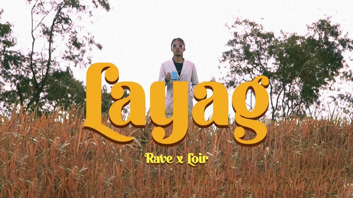 Layag – Rave feat. Loir (Official Music Video)