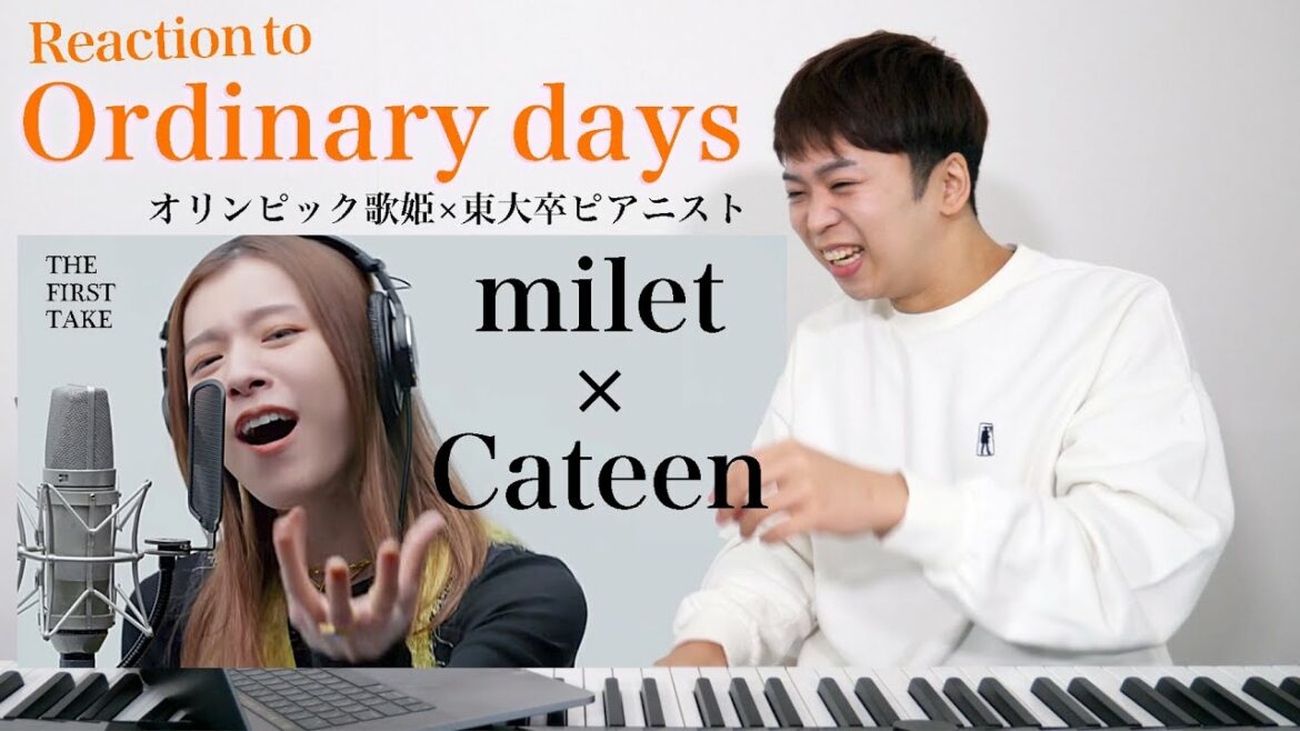 【milet×Cateen – Ordinary days】歌声カッコ良すぎるだろ笑。THE FIRST TAKEのパフォーマンスに刮目せよ!【リアクション動画】