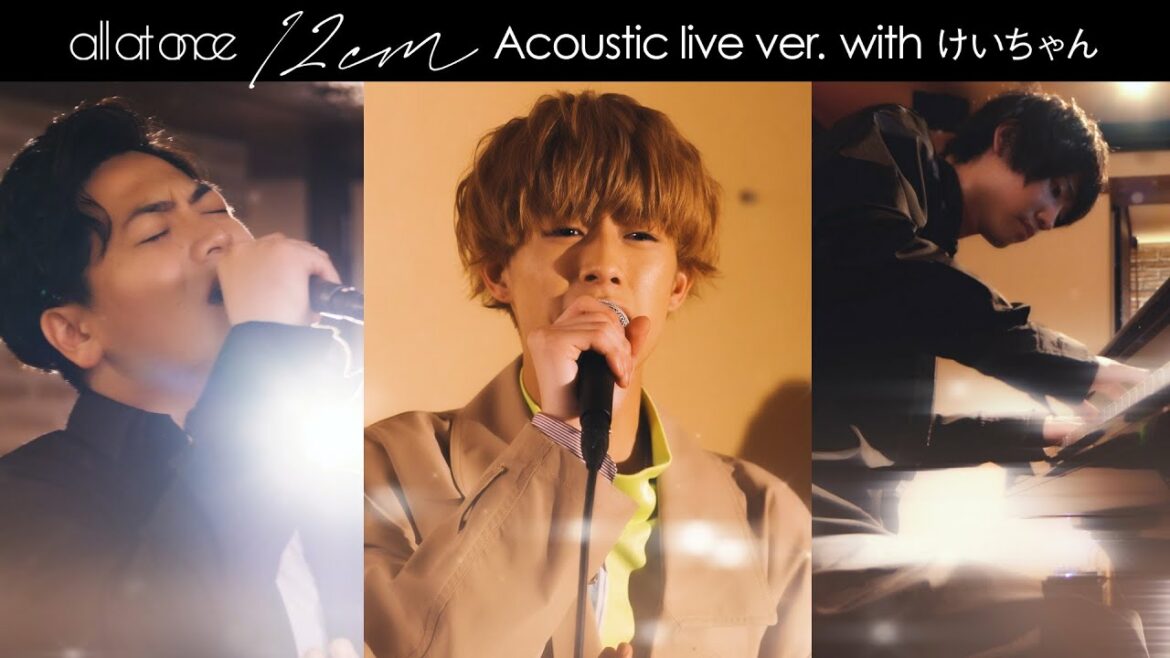 all at once「12cm」Acoustic live ver. withけいちゃん