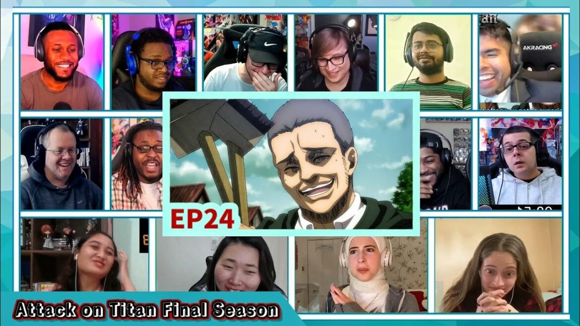 『The Final Season』 EP 24 Reaction Mashup || Attack on Titan – Shingeki no Kyojin Season 4