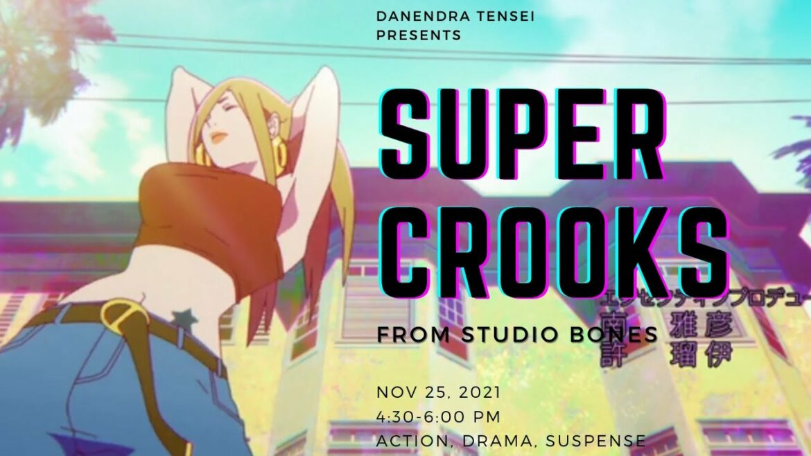 Groovy…..Super Crooks (2021) anime || DET Review