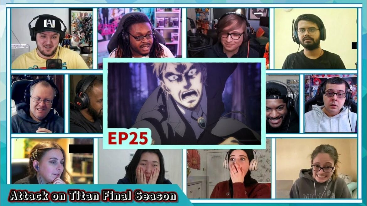 『The Final Season』 EP 25 Reaction Mashup || Attack on Titan – Shingeki no Kyojin Season 4