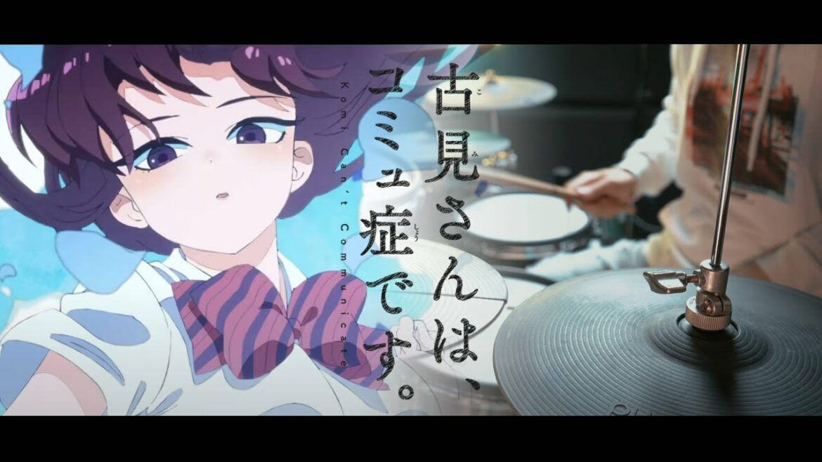 古見さんは、コミュ症です。 OP Full -【Cinderella (シンデレラ)】サイダーガール Komi Can't Communicate OP Full -Drum Cover/を叩いてみた