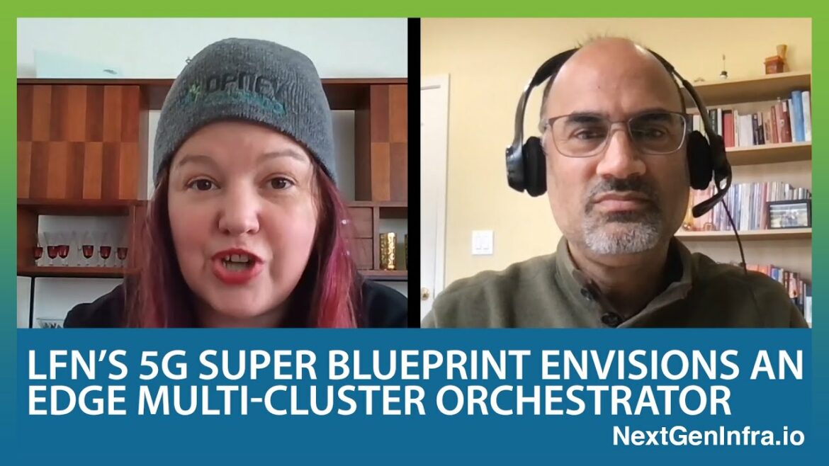 LFN's 5G Super Blueprint envisions an Edge Multi-Cluster Orchestrator
