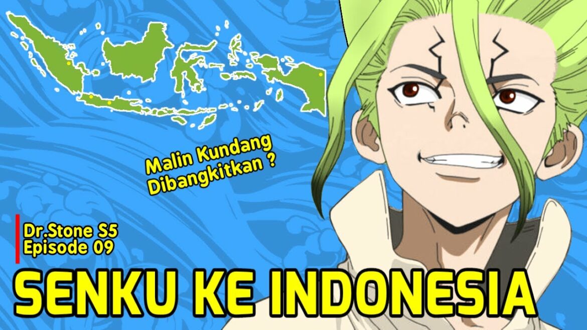 Dr.Stone Season 5 Episode 09 | Senku ke Indonesia | Apakah Malin Kundang Dibangkitkan ?