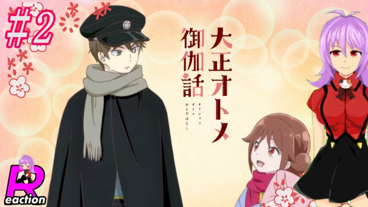 「大正オトメ御伽話」2話リアクション動画  Taishou Otome Otogibanashi Episode 2 Reaction