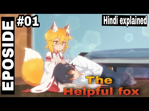 The Helpful Fox Senko-san || Eposide #01 || Hindi explained ||