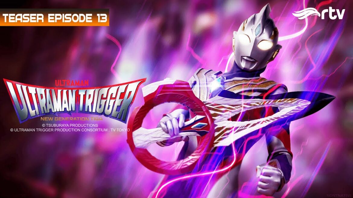 Ultraman Trigger RTV | Teaser Episode 13