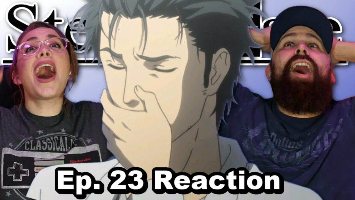 Steins;Gate Episode 23 "Open the Steins Gate" Reaction & Review!
