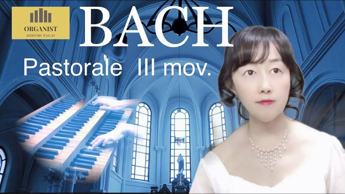 バッハ パストラーレ 3楽章(ルパン三世 カリオストロの城 パイプオルガン)