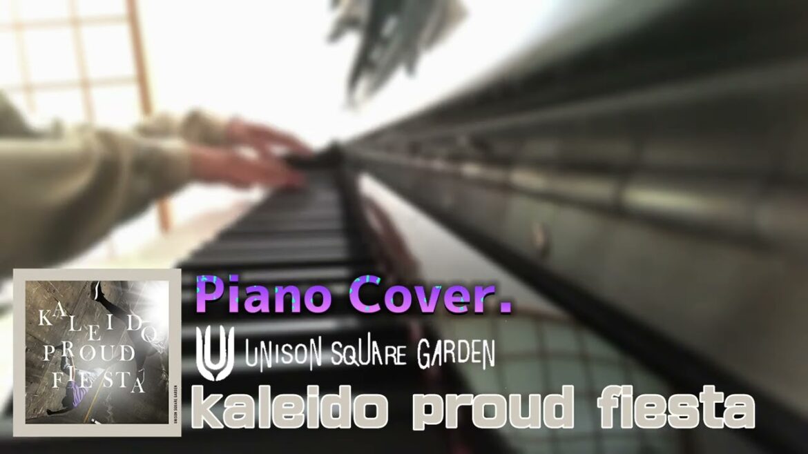 【TIGER & BUNNY 2 OP】UNISON SQUARE GARDEN 「kaleido proud fiesta」【Piano Cover.】