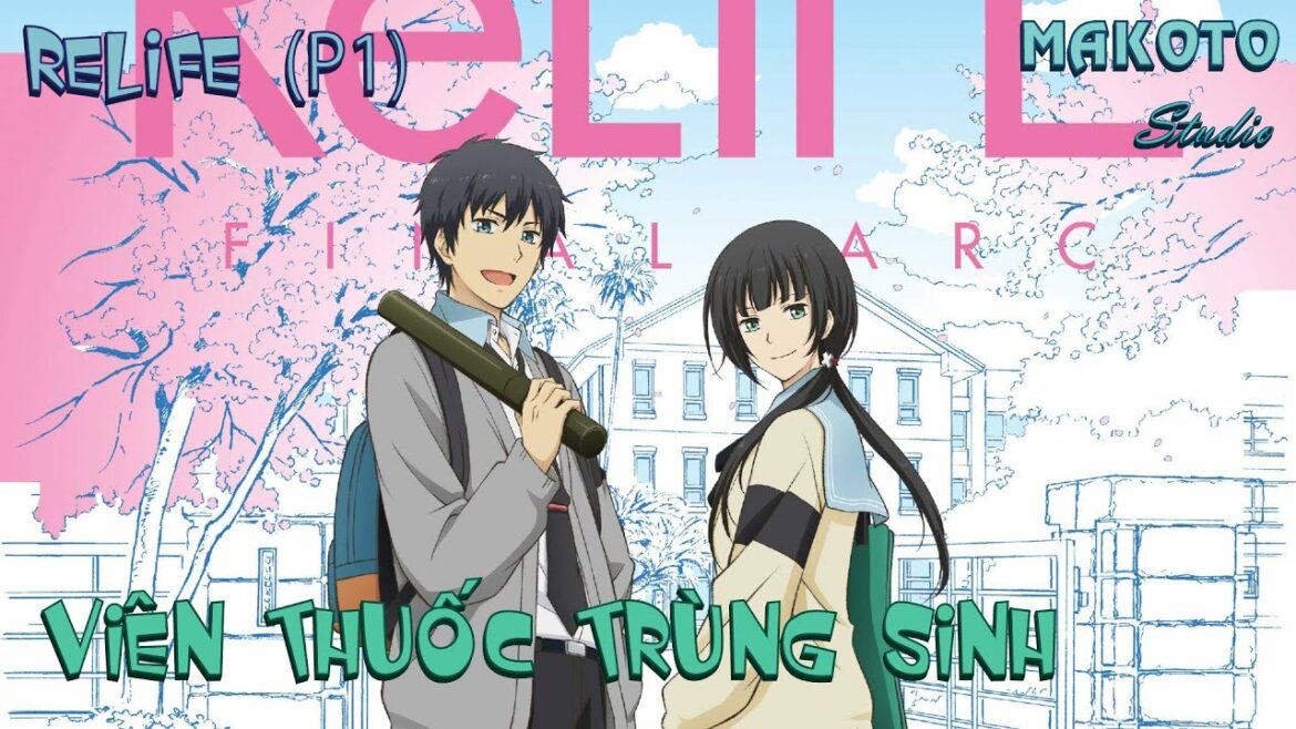 ALL IN ONE | Viên thuốc giúp bạn trở về năm 17 tuổi |  Tóm tắt Relife | MAKOTO STUDIO