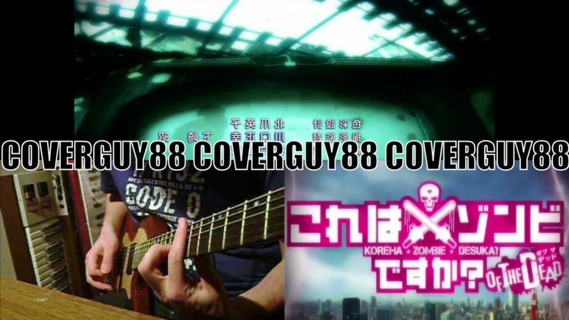 【これはゾンビですか? Of the Dead OP】 -『*Passionate』 guitar cover by Coverguy88