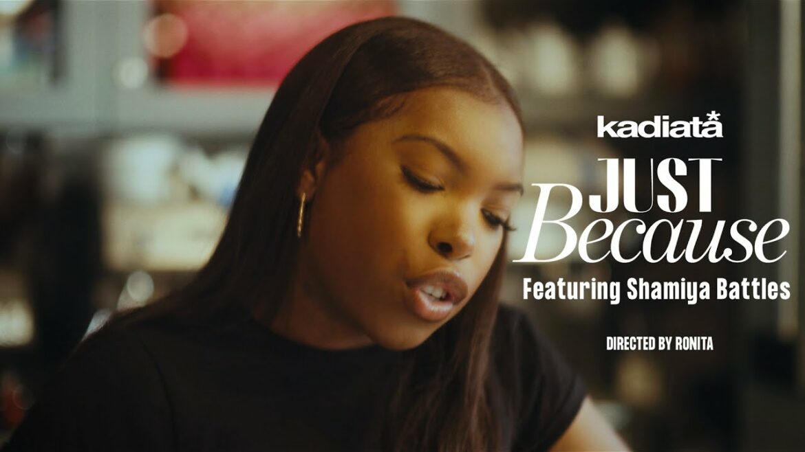 kadiata – Just Because ft. Shamiya Battles