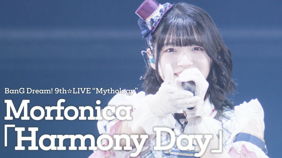 Morfonica「Harmony Day」from BanG Dream! 9th☆LIVE「Mythology」