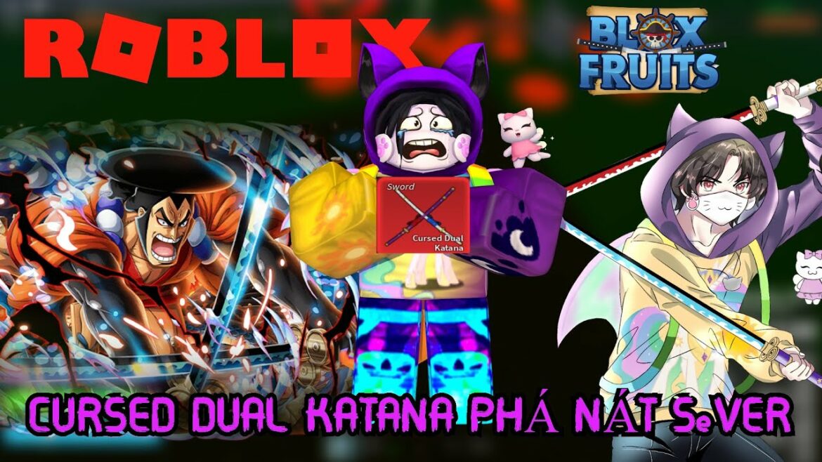 ROBLOX – CẦM CURSED DUAL KATANA ĐI QUẨY NÁT SEVER THƯỜNG VÀ CÁI KẾT BỊ TEAM UP – BLOX FRUIT