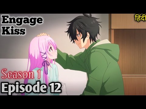 Engage Kiss Season 1 Episode 12 in hindi..!