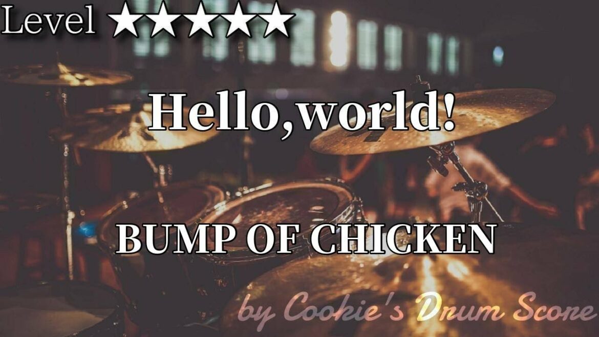 【ドラム楽譜】 Hello,world! / BUMP OF CHICKEN 【Drum Score】