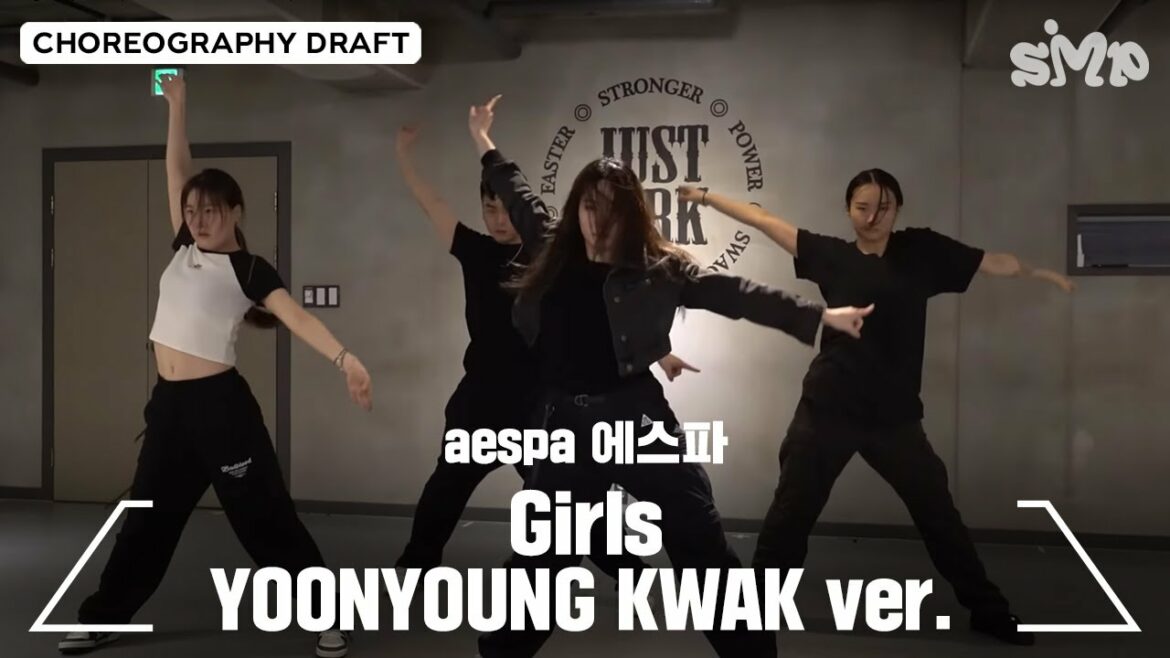 aespa μμ€ν 'Girls' Choreography Draft (YOONYOUNG KWAK Ver.)