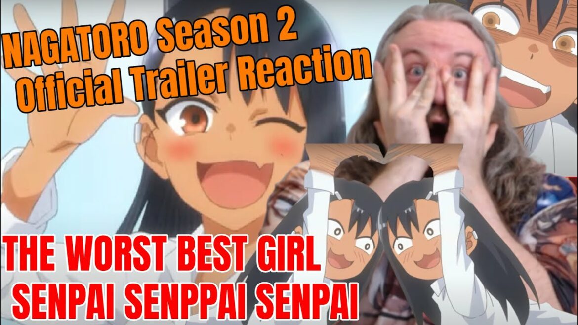 NAGATORO Season 2 Official Trailer Reaction SENPAI SENPAI SENPAI イジらないで、長瀞さん 2nd Attack | 第1弾PV |