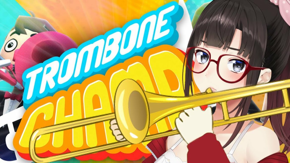【Trombone Champ】歌のお姉さんだったらトロンボーンだって吹けるはず…!?【にじさんじ】