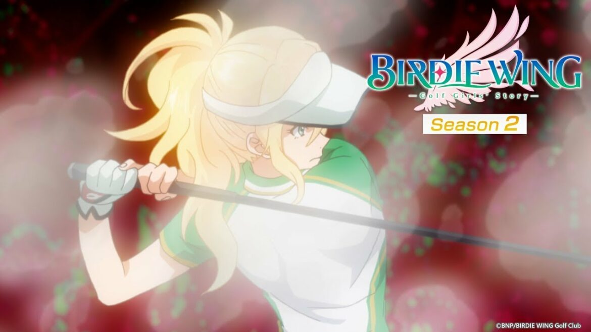 TVアニメ『BIRDIE WING ‐Golf Girls' Story‐』Season 2 ティザーPV|2023. 4. ON AIR!