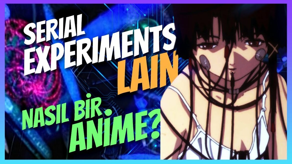 Serial Experiments Lain Türkçe İnceleme