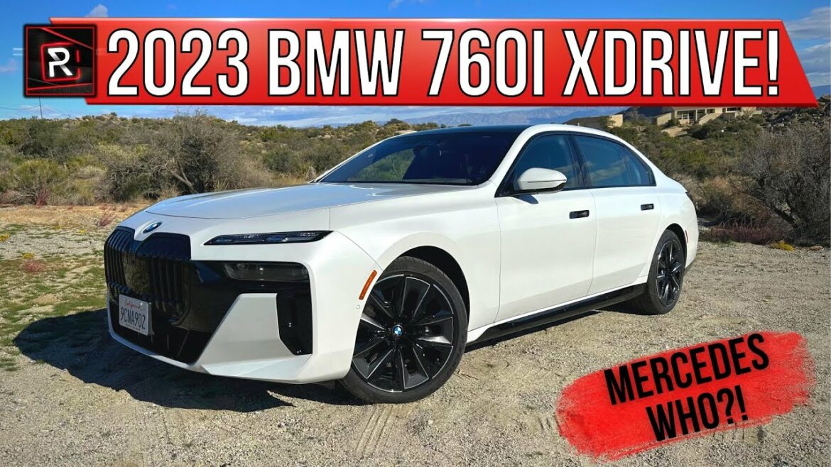 The 2023 BMW 760i xDrive Is A Technologically Advanced Executive Luxury Sedan
