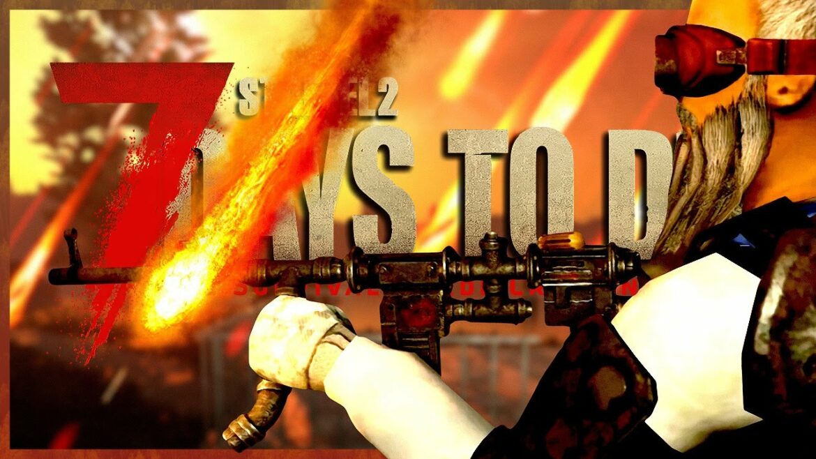 7 DAYS TO DIE 🧟 S2E104: BLUTMOND VII – Lasst es FEUER REGNEN