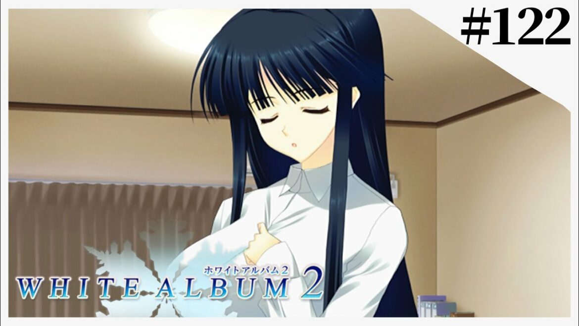 【WHITE ALBUM2】冬。降り積もる雪、恋、そして罪。【実況】Part122
