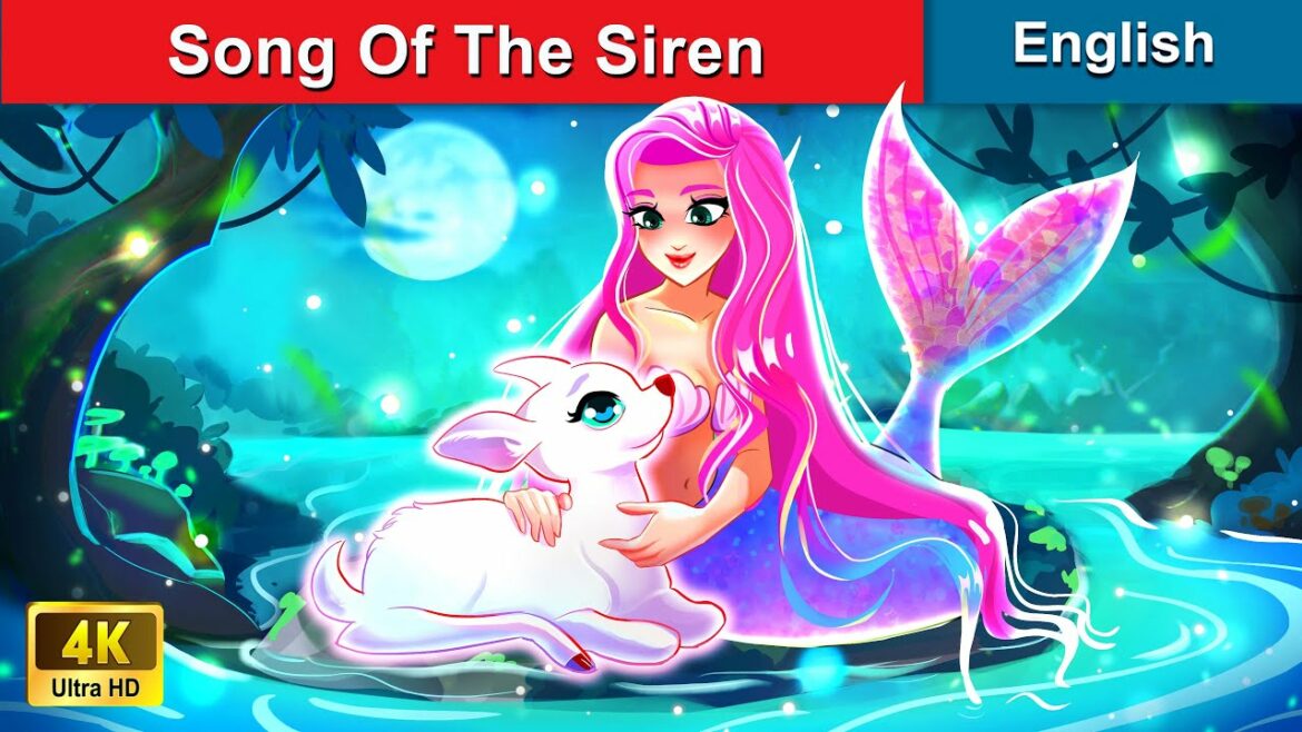 SONG OF THE SIREN ๐งโโ๏ธ Story about Mermaid Siren ๐ต Bedtime Stories ๐ WOA Fairy Tales in English