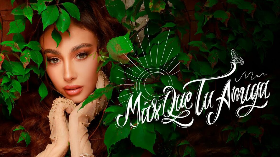 MAR – MÁS QUE TU AMIGA